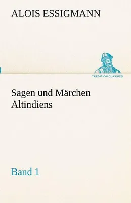Produktbild von Sagen und Märchen Altindiens, Band 1