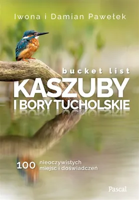 Immagine prodotto di Bucket list Kaszuby i Bory Tucholskie 100 nieoczywistych miejsc i doświadczeń