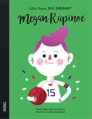 Produktbild von Megan Rapinoe - Little People, BIG DREAMS (Deutsche Ausgabe)