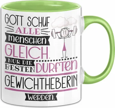 Produktbild von Gewichtheberin Geschenk Becher Tasse Gott Schuf Alle Menschen Gleich Nur Die Besten Durfeten Gewichtheberin Werden Geschenkidee Lustig (Grün)