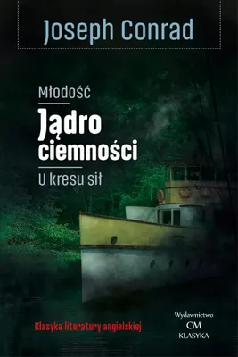 Produktbild von Młodość, Jądro ciemności, U kresu sił