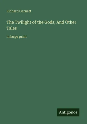 Produktbild von The Twilight of the Gods; And Other Tales