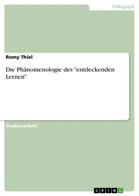 Produktbild von Die Phänomenologie des "entdeckenden Lernen"