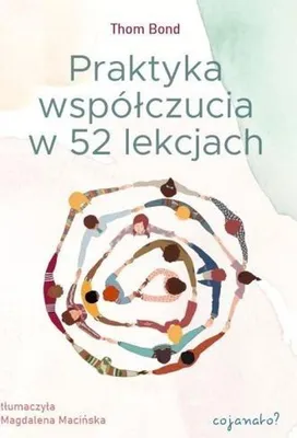 Produktbild von Praktyka współczucia w 52 lekcjach