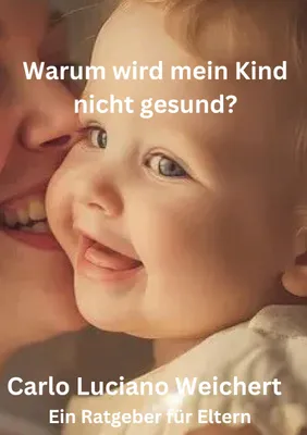 Produktbild von Warum wird mein Kind nicht gesund? Ein Ratgeber für Eltern