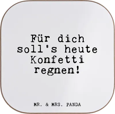 Produktbild von Mr. & Mrs. Panda Holzuntersetzer Für dich soll's heute... - Weiß - Geschenk, Geburtstag, Frauen, Coaster, Getränkeuntersetzer, beste Freundin, Sprüche, gläseruntersetzer