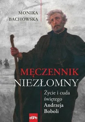 Zdjęcie produktu dla ISBN Męczennik niezłomny, Religia, Polski, Broszurowa okładka, 136 stron(y)