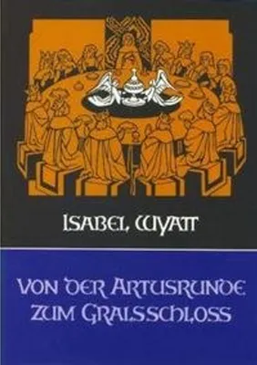 Obrázek produktu pro Von der Artusrunde zum Gralsschloss: Studien zum Artusweg und zum Gralsweg im Lichte der Anthroposophie (Edition Perceval)