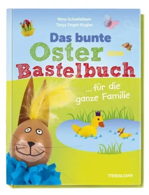 Produktbild von Das bunte Oster-Bastelbuch ... für die ganze Familie