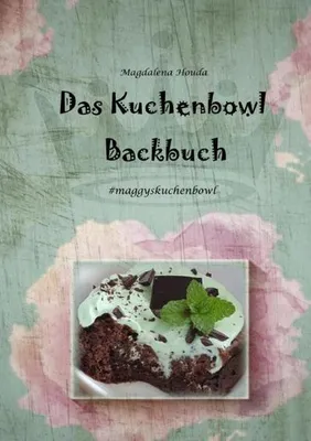 Produktbild von Das Kuchenbowl Backbuch