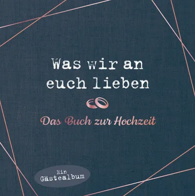 Produktbild von Was wir an euch lieben - Das Hochzeitsgästebuch