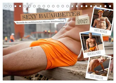 Produktbild von SEXY BAUARBEITER - Baustelle der verführerischen Männer, Schichtwechsel (Tischkalender 2027 DIN A5 quer), CALVENDO Monatskalender