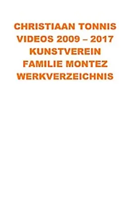 Produktbild von Videos 2009 - 2017 Kunstverein Familie Montez