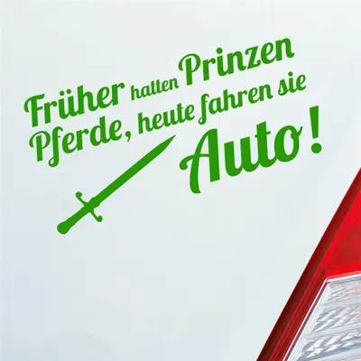 Produktbild von Auto Aufkleber Früher hatten Prinzen Pferde, heute fahren Sie Auto Fans Prinz 19x10 cm Hellgrün Sticker Heckscheibenaufkleber