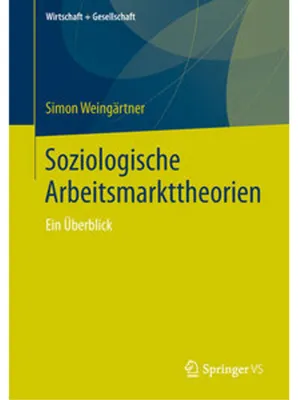 Produktbild von Soziologische Arbeitsmarkttheorien