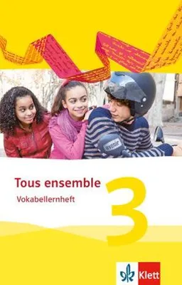Produktbild von Tous ensemble 3. Vokabellernheft. Ausgabe 2013