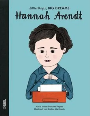 Produktbild von Hannah Arendt – Little People, BIG DREAMS (Deutsche Ausgabe): Kinderbuch ab 4 Jahre
