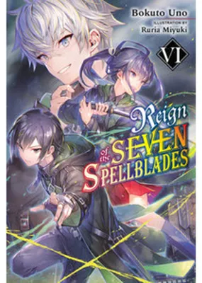 Obrázok produktu pre Reign of the Seven Spellblades, Vol. 6 (light novel)