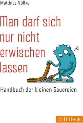Produktbild von Nöllke, M: Man darf sich nur nicht erwischen lassen