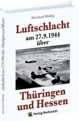Zdjęcie produktu dla Luftschlacht am 27.9.1944 über Thüringen und Hessen