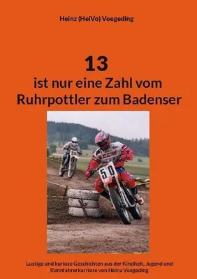 Produktbild von 13 ist nur eine Zahl vom Ruhrpottler zum Badenser