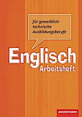Produktbild von Englisch für gewerblich-technische Ausbildungsberufe. Arbeitsheft