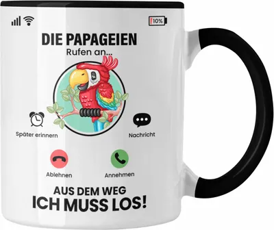 Produktbild von Trendation - Die Papageien Rufen An Tasse Geschenk für Papageien Züchter Besitzer Geschenkidee Lustig Spruch (Schwarz)
