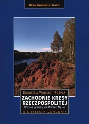 Immagine prodotto di Zachodnie kresy Rzeczpospolitej. Wzdłuż granicy na Odrze i Nysie wyd. 2