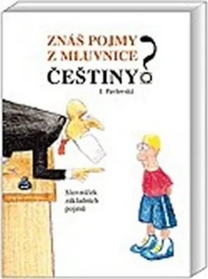 Zdjęcie produktu dla Znáš pojmy z mluvnice češtiny? (Pavlovská Jana)