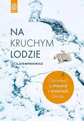 Immagine prodotto di Arktyka. Przewodnik o zmianach klimatu