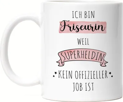 Produktbild von Ich Bin Friseurin Weil Superheldin Kein Anerkannter Job Ist Tasse Geschenk Danke Sagen