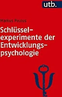 Obrázek produktu pro Schlüsselexperimente der Entwicklungspsychologie