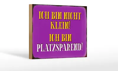 Produktbild von Holzschild Spruch 18x12 cm bin nicht klein bin platzsparend