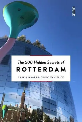 Obrázok produktu pre The 500 Hidden Secrets of Rotterdam