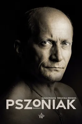 Produktbild von Małgorzata Terlecka-Reksnis Pszoniak. Fragmenty - biografia aktora