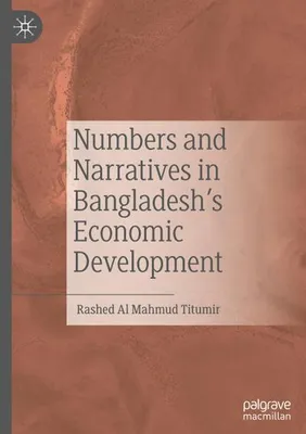 Image de Numbers and Narratives in Bangladesh's Economic Development
