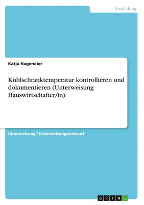 Produktbild von Kühlschranktemperatur kontrollieren und dokumentieren (Unterweisung Hauswirtschafter/in)