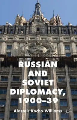 Zdjęcie produktu dla Russian and Soviet Diplomacy, 1900-39