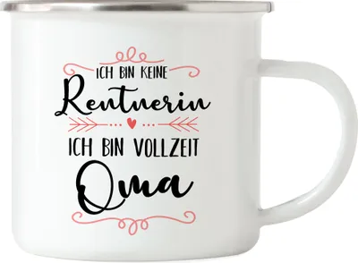 Produktbild von Keine Rentnerin sondern Oma Emaille Tasse Lustig Spruch Geschenk Rente Ruhestand Pension Omi