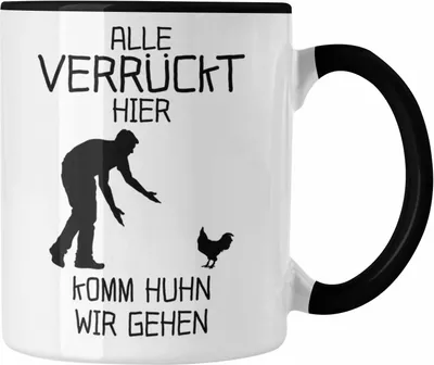 Produktbild von Trendation - Alle Verrückt Hier Kommt Huhn Wir Gehen Tasse Verrückte Freundin Kollegin Hühner Liebhaberin (Schwarz)