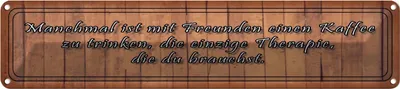 Produktbild von vianmo Blechschild 10x46 cm mit Freunden Kaffee trinken Spruch Zitat