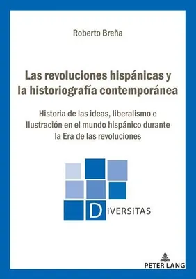 Produktbild von Las revoluciones hispánicas y la historiografía contemporánea