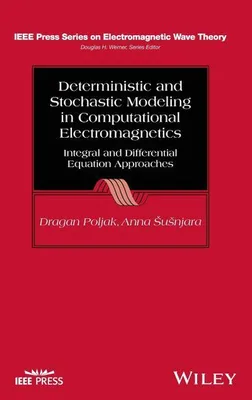 Immagine prodotto di Deterministic and Stochastic Modeling in Computational Electromagnetics