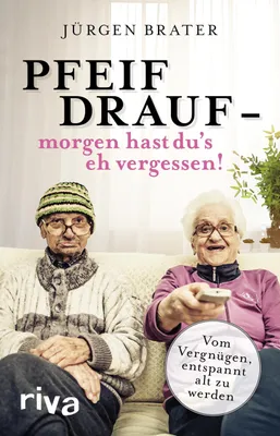 Produktbild von Pfeif drauf - morgen hast du's eh vergessen!