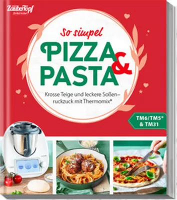 Produktbild von mein ZauberTopf Einfach lecker! Pizza und Pasta