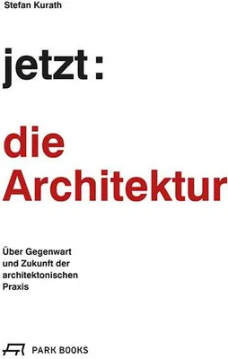 Obrázok produktu pre jetzt: die Architektur!