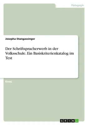 Produktbild von Der Schriftspracherwerb in der Volksschule. Ein Basiskriterienkatalog im Test