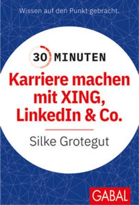 Immagine prodotto di 30 Minuten Karriere machen mit XING, LinkedIn und Co.