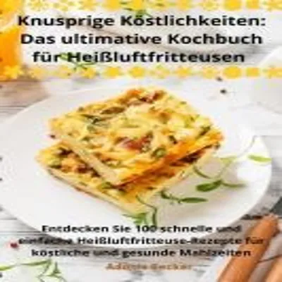 Produktbild von Knusprige Köstlichkeiten