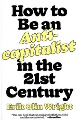 Produktbild von How to Be an Anticapitalist in the Twenty-First Century